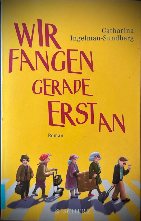 Wir fangen gerade erst an, Catharina Ingelman-Sundberg