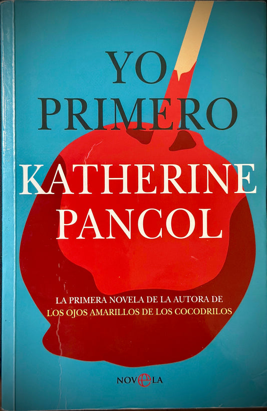 Yo Primero, Katherine Pancol